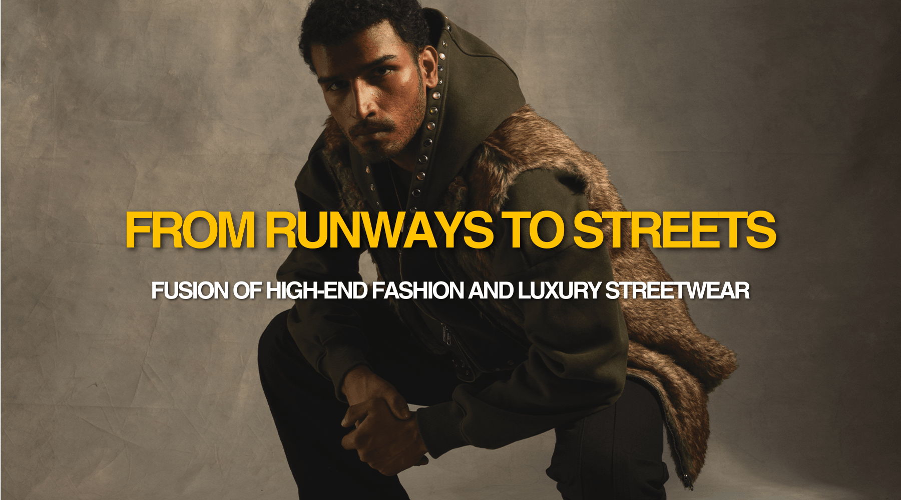 From Runways to Streets The Fusion of High-End Fashion and Luxury Streetwear